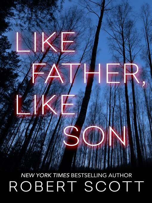 Title details for Like Father, Like Son by Robert Scott - Available